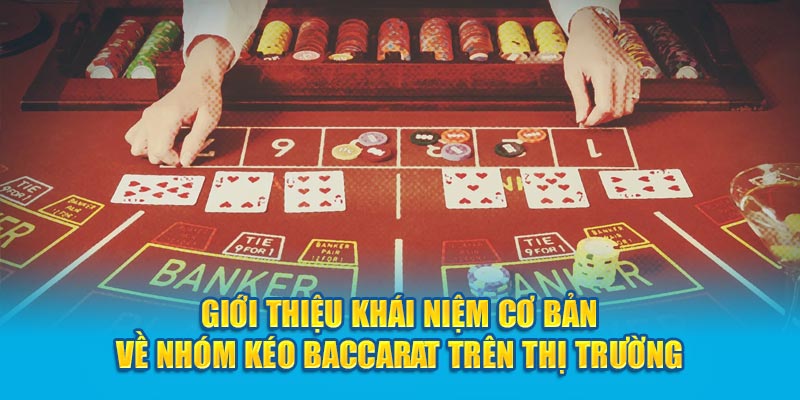 Đặc điểm nổi bật của các nhóm kéo