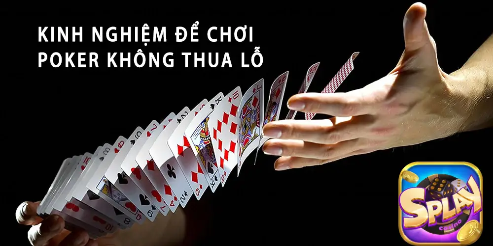 Mẹo chơi bài Poker tại Splay