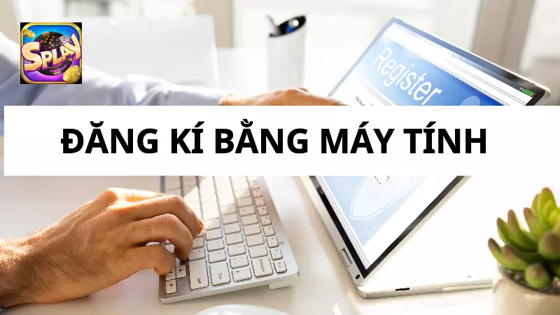 Các bước cơ bản để đăng ký tài khoản